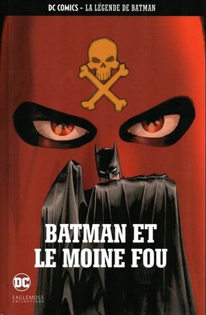Batman et le moine fou - La Légende de Batman, tome 13