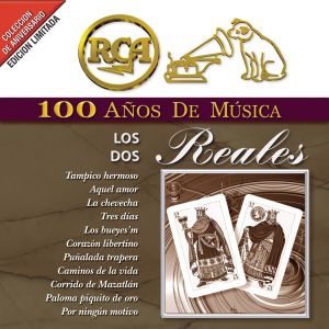 RCA: 100 años de música: Los Dos Reales
