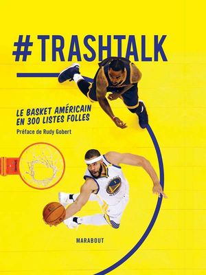 #Trashtalk - Le basket américain en 300 listes folles