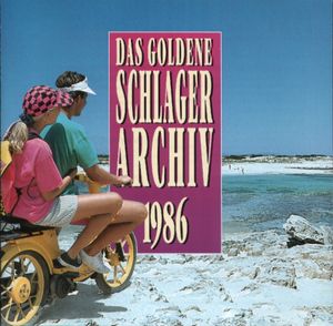 Das goldene Schlager-Archiv: Die Hits des Jahres 1986