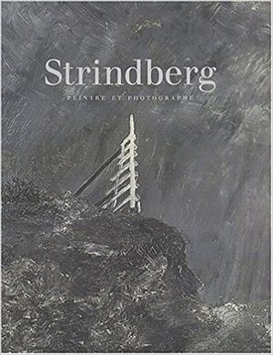 August Strindberg, peintre et photographe
