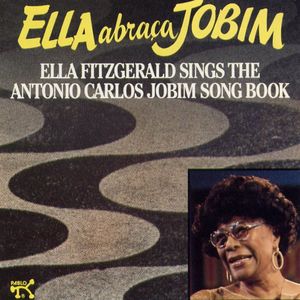 Ella abraça Jobim: Ella Fitzgerald Sings the Antônio Carlos Jobim Songbook