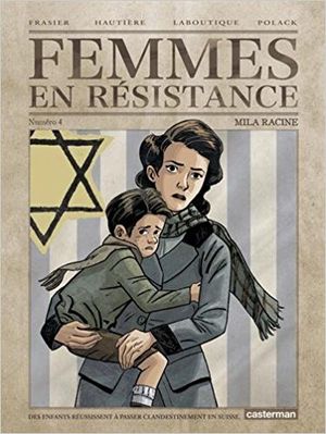 Mila Racine - Femmes en résistance, tome 4