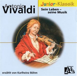 Antonio Vivaldi: Sein Leben – seine Musik