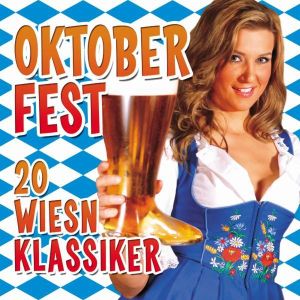 Oktoberfest - 20 Wiesn Klassiker