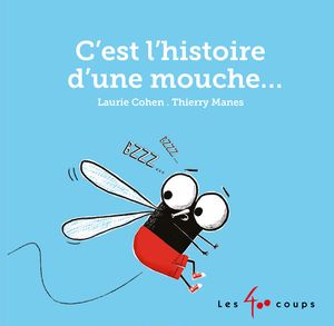 C'est l'histoire d'une mouche...