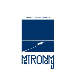 Loving Arm (Metronomy remix)