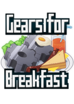 Gears for Breakfast