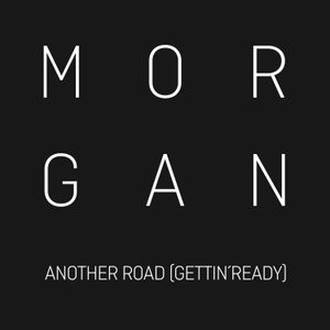 Another Road (Gettin' Ready) (Single)