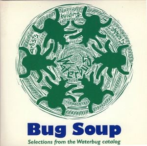 Bug Soup: Selections From the Waterbug Catalog