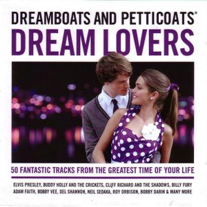 Dreamboats and Petticoats: Dream Lovers