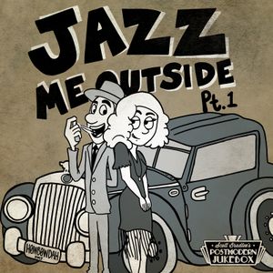 Jazz Me Outside, Pt. 1