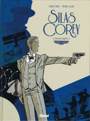 Le Réseau Aquila 2/2 - Silas Corey, tome 2