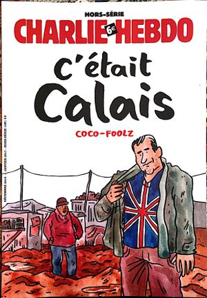 Charlie Hebdo - HS n°16H - C'était Calais