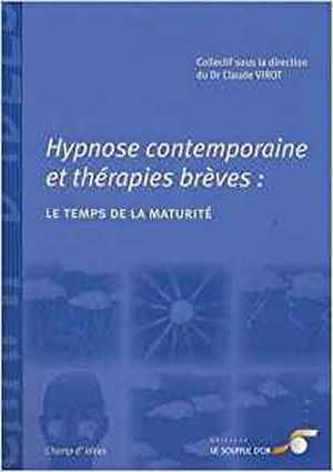 Hypnose contemporaine et thérapies brèves : le temps de la maturité