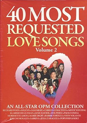 40 Most Requested Love Songs: An All-Star OPM Collection, Vol. 2