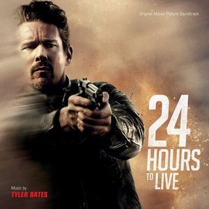 24 Hours to Live: Original Motion Picture Soundtrack (OST)