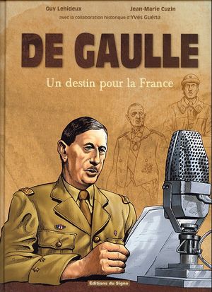 De Gaulle, un destin pour la France