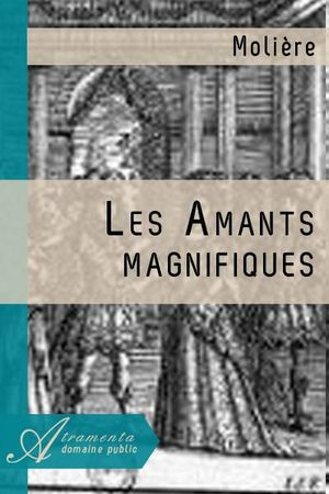 les Amants magnifiques