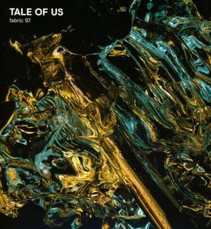 Fabric 97: Tale of Us