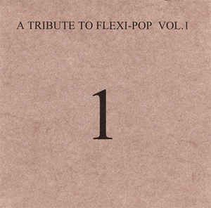 A Tribute to Flexi-Pop, Volume 1