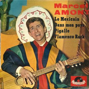 Le Mexicain / Dans mon pays / Pigalle / Flamenco Rock (EP)