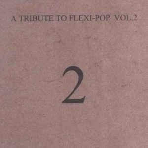 A Tribute to Flexi-Pop, Volume 2