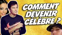 COMMENT DEVENIR CÉLÈBRE ?
