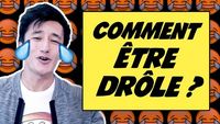COMMENT ÊTRE DRÔLE ?