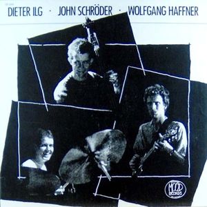 Dieter Ilg, John Schröder, Wolfgang Haffner