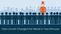 How Lincoln Changed the World in Two Minutes