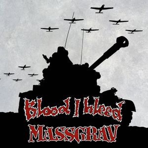 Blood I Bleed / Massgrav