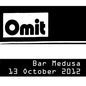 Omit Live @ Medusa 13‐10‐2012 (Live)