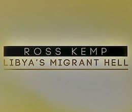 image-https://media.senscritique.com/media/000017633633/0/ross_kemp_libyas_migrant_hell.jpg