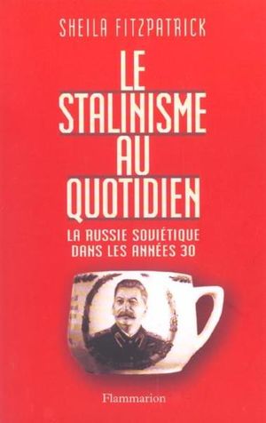 Le Stalinisme au quotidien