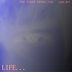 The First Story CD1: Life...