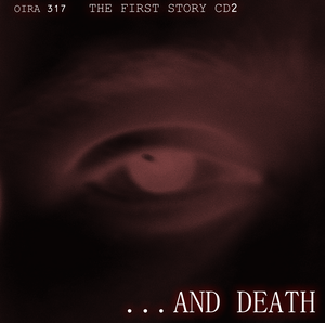 The First Story CD2: ...and Death (5th Anniversary 2/5)