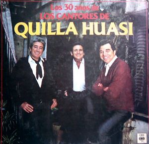 Los 30 años de Los Cantores de Quilla Huasi