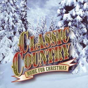 Classic Country: Home for Christmas