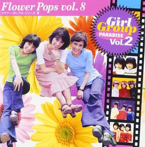 Flower Pops vol.8 Girl Group PARADISE Vol.2