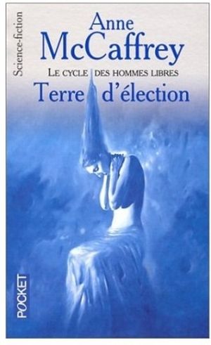 Terre d’élection (Le Cycle des hommes libres T3)