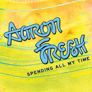 Spending All My Time (Single)