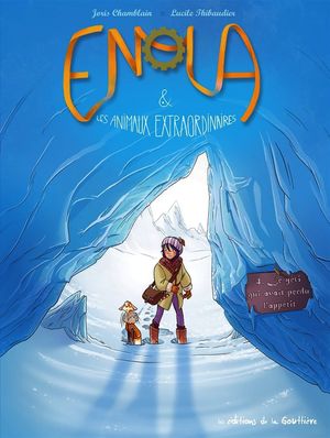 Le Yéti qui avait perdu l'appétit  - Enola et les animaux extraordinaires, tome 4