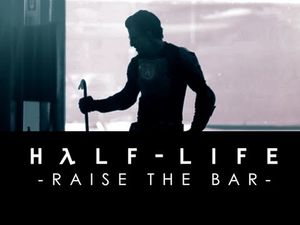 Half-Life: Raise the Bar