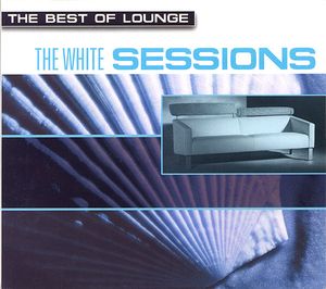 The Best Of Lounge: The White Sessions