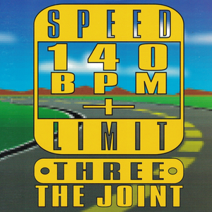 Speed Limit 140 BPM+ Three: The Joint