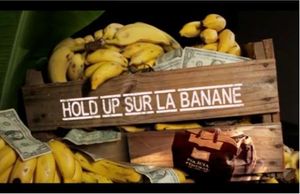 Hold up sur la banane