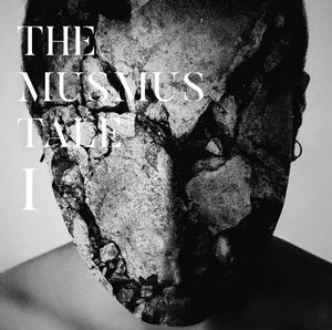 THE MUSMUS TALE I