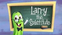 Larry the Substitute