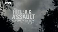 Hitler’s Assault - How World War II Began - Part 01